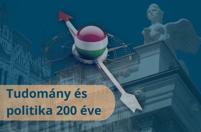 A nemzet szolgálatában – A tudomány és a politika együttműködése a Magyar Tudományos Akadémia kétszáz éves tapasztalatainak tükrében | Tudomány és Parlament